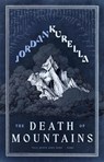The Death of Mountains - Jordan Kurella - 9798230956259