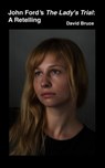 John Ford’s The Lady’s Trial: A Retelling - David Bruce - 9798230958215