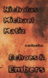 Echoes & Embers - Nicholas Michael Matiz - 9798230959496