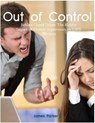 Out of Control: Behind Closed Doors the Hidden Impact of Abusive Supervisors on USPS Workers. - James Parker - 9798230968061