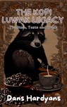 The Kopi Luwak Legacy - Dans Hardyans - 9798230977858