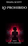 Lo Prohibido - Diana Scott - 9798230981084