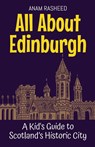 All About Edinburgh - Anam Rasheed - 9798230982951