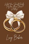 What You Should Really Pay for Your Dream Wedding - Lucy Baker - 9798230984542