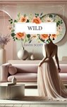 Wild - Diana Scott - 9798230987093