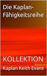 Die Kaplan-Fähigkeitsreihe KOLLEKTION - Chaplain Keith Evans - 9798230988267