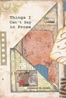 Things I Can't Say in Prose - Charlie W. Starr - 9798230988434