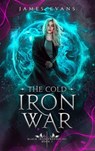 The Cold Iron War - James Evans - 9798230989578