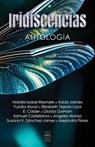 Iridiscencias - E. Calder ; Adda Jaimes ; Natalia Isabel Resmerk ; Yuridia Abad ; Elizabeth Tejeda Loya ; Gladys GaHam ; Samuel Castellanos ; Ángeles Alonso ; Susana V. Sánchez-James ; Alejandra Flores - 9798230990444
