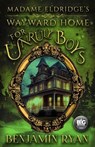 Madame Eldridge's Wayward Home for Unruly Boys - Benjamin Ryan - 9798230998143