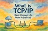 What is TCP/IP: Basic Concepts to More Advanced. - Scott Markham - 9798230999942