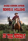 In the Desert - Dennis H. Williams - 9798231009480