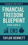 Financial Freedom Blueprint for Gen Z - Taylor Bennett - 9798231019236