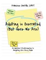 Adulting is Overrated (But Here We Are) - Francisco Castillo - 9798231020461