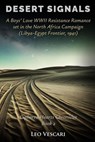 Desert Signals - A Boys' Love WWII Resistance Romance set in the North Africa Campaign (Libya-Egypt Frontier, 1941) - Leo Vescari - 9798231022601