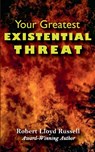 Existential Threat - Robert Lloyd Russell - 9798231036110