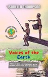 Voices of the Earth: Twelve Eco-Adventures with Heart, Courage, and Big Ideas - Isabella Thompson - 9798231040254