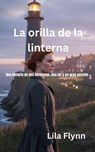 La orilla de la linterna - Lila Flynn - 9798231046249