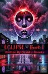 Eclipse Book One - David J. Brooks - 9798231047710
