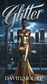 Glitter - David Moore - 9798231062669