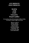 Slick and Con Valley: Final Conflict - Ann Bridges ; John Bridges - 9798231068968