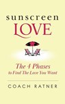 Sunscreen Love - Coach Ratner - 9798231080816