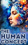 The Human Concept - Kai Parker - 9798231082582