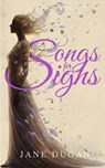 Songs For Sighs - Jane Dugan - 9798231092758