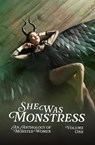 She Was Monstress Volume One: An Anthology of Monster Women - Robin Jo Margaret ; Joanne Kwan ; Coral Alejandra Moore ; A.J. Torres ; Sofia Rose ; Freddie A. Clark ; Chelsey J. León ; Lila Gwynn ; Noelle Upton ; Chloe Slate - 9798231103263