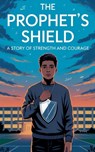 The Prophet's Shield - Khalid Mirza - 9798231112173