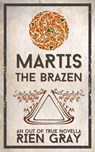 Martis the Brazen - Rien Gray - 9798231113927