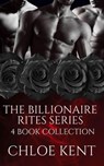 The Billionaire Rites Series 4 Book Collection - Chloe Kent - 9798231124848