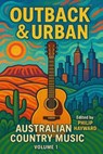 Outback & Urban - Edited by Philip Hayward - 9798231126811