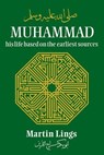 Muhammad: His Life Based on the Earliest Sources - Martin Lings - 9798231131358