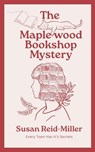 The Maplewood Bookshop Mystery - Susan Reid-Miller - 9798231132706