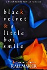 Black Velvet and A Little Boi Smile - Karin Kallmaker - 9798231154692