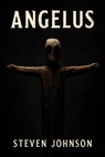 Angelus - Steven Johnson - 9798231159758