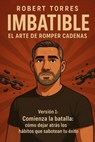 IMBATIBLE - Robert Torres - 9798231171415