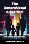The Generational Algorithm - Francisco Castillo - 9798231171583