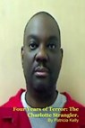 Four Years of Terror: The Charlotte Strangler. - Patricia Kelly - 9798231181629