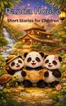 Panda House – Short Stories for Children - Peter Parker - 9798231190614