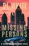 Missing Persons, A Young Investigations Novel - DL White - 9798231192489