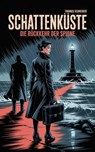 Schattenküste – Die Rückkehr der Spione - Thomas Schneider - 9798231193868