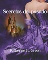 Secretos del Pasado - Katherine Green - 9798231206063