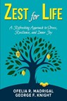 Zest for Life - Ofelia Madrigal Rocha ; George F. Knight - 9798231209200