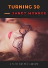 Turning 30 - Sandy Monroe - 9798231214082