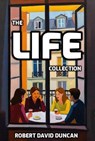 The Life Collection - Robert David Duncan - 9798231229284