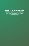 Riba Exposed: How Islam Challenges the Global Interest System - MAA - 9798231263790