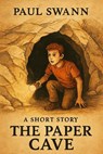 The Paper Cave - Paul Swann - 9798231270057