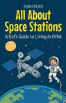 All About Space Stations - Shah Rukh - 9798231282975
